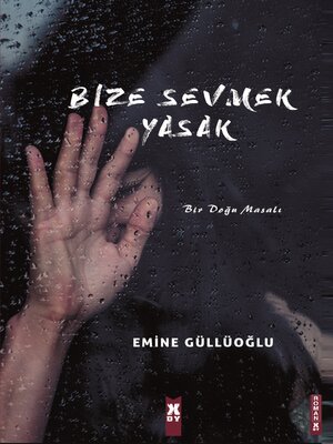 cover image of Bize Sevmek Yasak